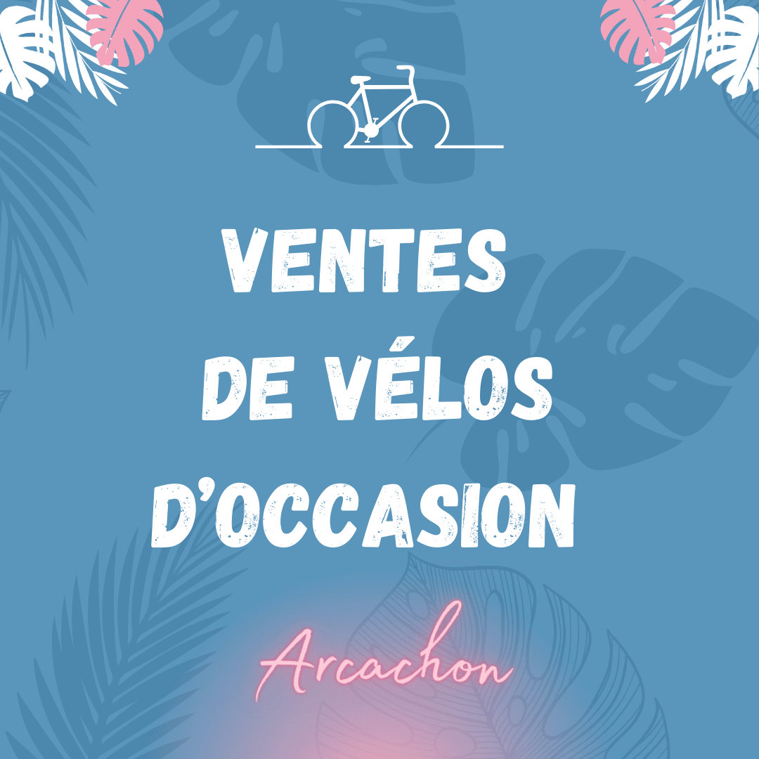 achat de vélo d'occasion à arcachon